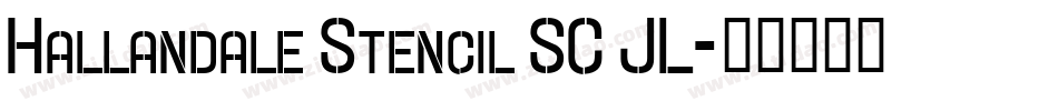 Hallandale Stencil SC JL字体转换